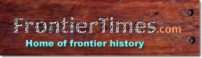 FrontierTimes - Home of frontier history